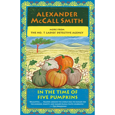 In the Time of Five Pumpkins: No. 1 Ladies' Detective Agency (26)