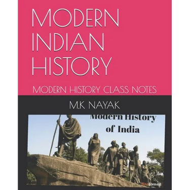 Modern Indian History: Modern History Class Notes