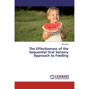 The Effectiveness of the Sequential Oral Sensory Approach to Feeding