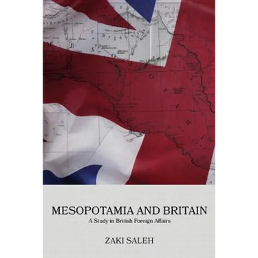Mesopotamia and Britain: A Study in British Foreign Affairs