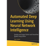 Automated Deep Learning Using Neural Network Intelligence: Develop and Design Pytorch and Tensorflow Models Using Python