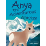 Anya the Adventurous Antelope