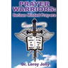 Prayer Warriors: Serious Minded Pray-ers