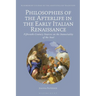 Philosophies of the Afterlife in the Early Italian Renaissance: Fifteenth-Century Sources on the Immortality of the Soul