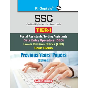 Ssc-Chsl (10+2): (Tier-I) Postal Assistant/Sorting Assistants, DEO, LDC, Court Clerks Previous Years' Papers (Solved)