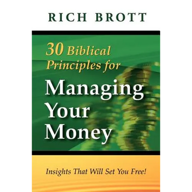 30 Biblical Principles For Managing Your Money: Insights That Will Set You Free!