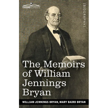 The Memoirs of William Jennings Bryan