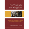 For Theirs Is the Kingdom: Inclusion and Participation of Children in the Gospel According to Luke