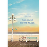 This Must Be the Place
