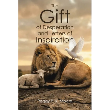 The Gift of Desperation and Letters of Inspiration