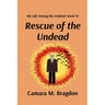 Rescue of the Undead: My Life Among the Undead: Book 10