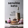 Sensible Keto: Make the Foods You Love - Part of Your Forever Life!