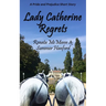 Lady Catherine Regrets: A Pride and Prejudice Variation