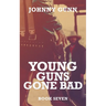 Young Guns Gone Bad: A Terrence Corcoran Western