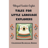 Bilingual Swedish-English Tales for Little Language Explorers