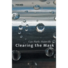 Clearing the Mask