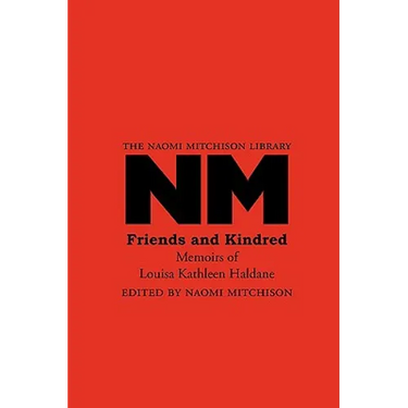 Friends and Kindred: Memoirs of Louisa Kathleen Haldane