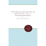Universal Education in the South: Vol. 2, the Southern Education Movement