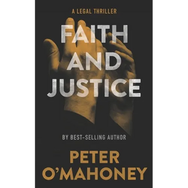 Faith and Justice: A Legal Thriller