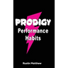 Prodigy Performance Habits