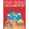 The Bible Color By Number For Kids: Bible Stories Inspired Color By Number Pages With Bible Verses (volume 2)