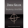 Zodiac Killer - Deciphering a Serial Killer (Biography)