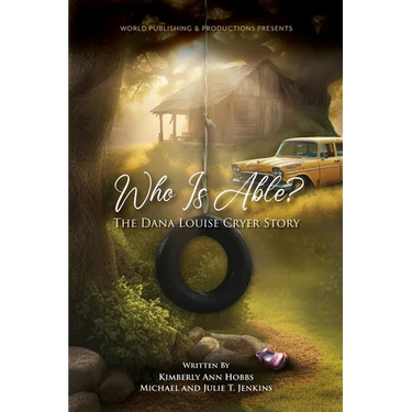 Who Is Able?: The Dana Louise Cryer Story