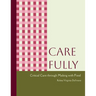 Care Fully: Critical Care Through Making with Food