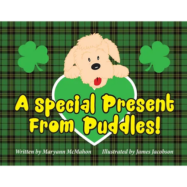 A Special Present From Puddles!: A St. Patrick's Day Story!