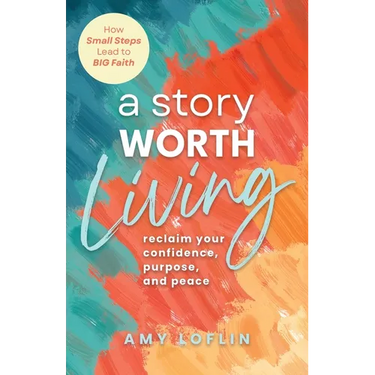 "A Story Worth Living ": Reclaim your Confidence, Purpose, and Peace
