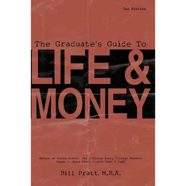 The Graduate's Guide To Life & Money 2nd Edition