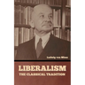 Liberalism: The Classical Tradition