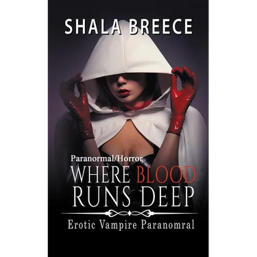Where Blood Runs Deep: Erotic Vampire Paranomral