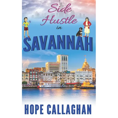 Side Hustle in Savannah: A Made in Savannah Cozy Mystery Novel