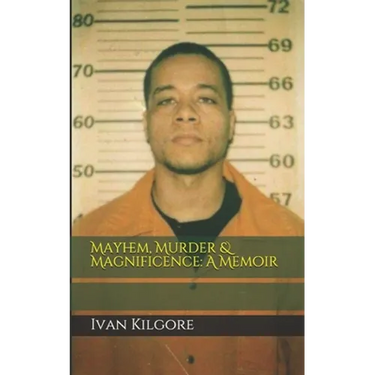Mayhem, Murder & Magnificence: A Memoir