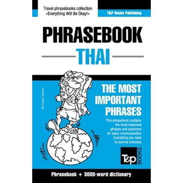 Phrasebook - Thai- The most important phrases: Phrasebook and 3000-word dictionary