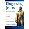 Diagnosing Jefferson: Evidence of a Condition That Guided His Beliefs, Behavior, and Personal Associations, Soft Cover/Paperback
