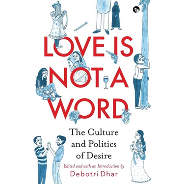 Love Is Not a Word: The Culture and Politics of Desire
