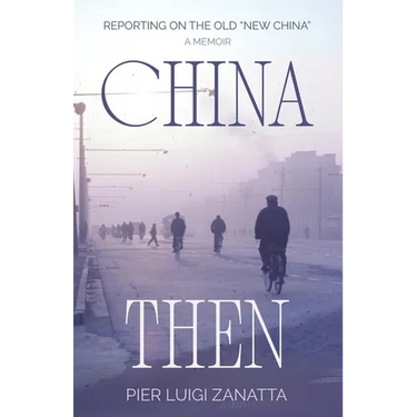 China Then: The mid-1970s adventures of an Italian correspondent