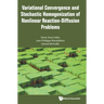 Variat Converg & Stochast Homogeniz Nonlnr React-Diffus Prob