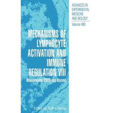 Mechanisms of Lymphocyte Activation and Immune Regulation VIII: Autoimmunity 2000 and Beyond
