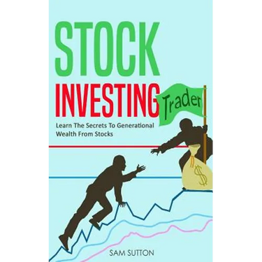 Stock Investing: Learn The Secrets To Generational Wealth From Stocks