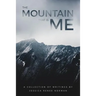 The Mountain That Is Me: A Collection of Writings by Jessica Renee Norman