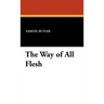 The Way of All Flesh