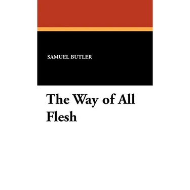 The Way of All Flesh
