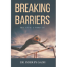Breaking Barriers: My Life Stories