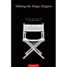 Making the Magic Happen: The Art and Craft of Film Directing