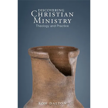 Discovering Christian Ministry: Theology and Practice