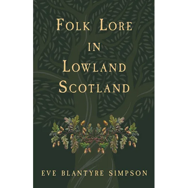 Folk Lore in Lowland Scotland
