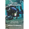 Scuba Fundamental: Start Diving the Right Way